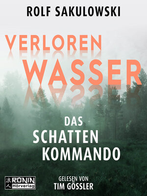 cover image of Verloren Wasser. Das Schattenkommando (ungekürzt)